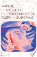 Manual de anestesia para procedimientos fuera de quirófano