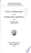 Manual de bibliografía de la literatura española: pt. Obras generales