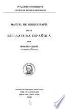 Manual de bibliografía de la literatura española: pt. Obras generales