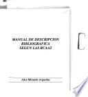 Manual de descripción bibliográfica segun las RCAA2