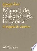 Manual de dialectología hispánica