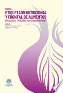 Manual de etiquetado nutricional y frontal de alimentos envasados o empacados para consumo humano