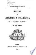 Manual de geografía y estadística de la República Mexicana