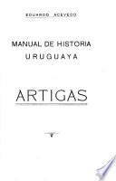 Manual de historia uruguaya: Artigas