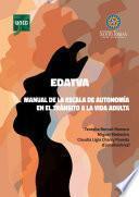 MANUAL DE LA ESCALA DE AUTONOMÍA EN EL TRÁNSITO A LA VIDA ADULTA (EDATVA)