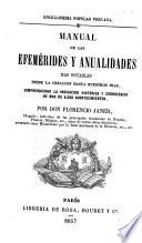 Manual de las efeméridas y anualidades más notables desde la creación hasta nuestros días
