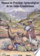 Manual de prácticas agroecológicas de los andes ecuatorianos