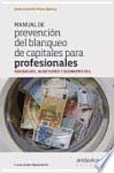 Manual de prevención del blanqueo de capitales para profesionales : abogados, auditores y economistas