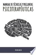 Manual de Técnicas y Preguntas Psicoterapéuticas