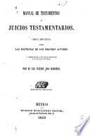 Manual de testamentos y juicios testamentarios