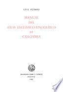 Manual del atlas lingüístico-etnográfico de Colombia