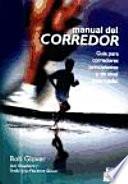 MANUAL DEL CORREDOR. Guía para corredores principiantes y de nivel intermedio
