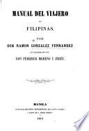 Manual del viajero en Filipinas. Por Don R. Gonzalez Fernandez en colaboracion con Don F. Moreno y Jeréz