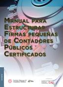 Manual para estructurar firmas pequeñas de contadores públicos certificados