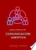 Manual práctico de comunicación asertiva