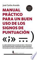 Manual Practico Para Un Buen USO de Los Signos de Puntuacion