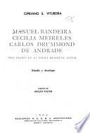 Manuel Bandeira, Cecilia Meireles, Carlos Drummond de Andrade