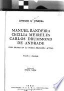 Manuel Bandeira, Cecilia Meireles, Carlos Drummond de Andrade