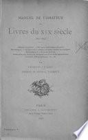 Manuel de l'amateur de livres du XIXe siècle 1801-1893