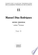 Manuel Díaz Rodríguez: Estudio preliminar: La vida de Manuel Díaz Rodriguez, por L. Dunham. Sangre patricia. Peregrina