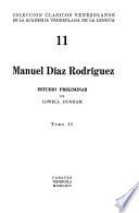 Manuel Díaz Rodríguez: Estudio preliminar: La vida de Manuel Díaz Rodriguez, por L. Dunham. Sangre patricia. Peregrina