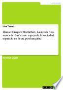 Manuel Vázquez Montalbán - La novela 'Los mares del Sur' como espejo de la sociedad española en la era posfranquista