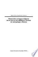 Manuscritos en lenguas indígenas de los acervos de la Biblioteca Nacional de Antropología e Historia