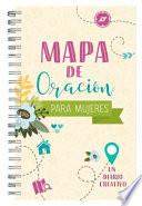 Mapa de Oración Para Mujeres: Un Diario Creativo