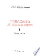 Maracaibo-- un poco de su historia