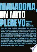 Maradona, un mito plebeyo