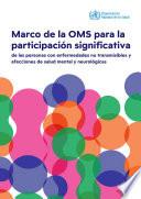 Marco de la OMS para la participación significativa de las personas con enfermedades no transmisibles y afecciones de salud mental y neurológicas