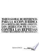 Marco global de referencia para la acción jurídica en la defensa del medio ambiente, los derechos humanos, contra las represas y otros megaproyectos neoliberales