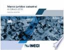 Marco jurídico catastral en México 2019. Aspectos relevantes
