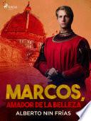 Marcos, amador de la belleza
