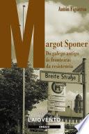 Margot Sponer. Do galego antigo ás fronteiras da resistencia.