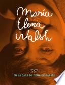 María Elena Walsh en la casa de Doña Disparate