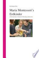 Maria Montessori's Erdkinder