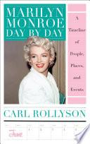 Marilyn Monroe Day by Day