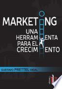 Marketing una herramienta para el crecimiento