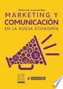 Marketing y comunicación en la nueva economía - 1ra edición