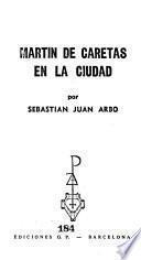 Martín de Caretas en la ciudad