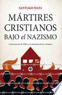 Mártires cristianos bajo el nazismo