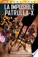 Marvel Must Have. La imposible Patrulla X-2. La herida más cruel
