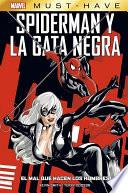 Marvel Must-Have. Spiderman y la Gata Negra: El mal que hacen los hombres