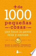 Mas de Mil Pequenas Cosas Que Hace La Gente Feliz Y Exitosa