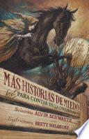 Más historias de miedo para contar en la oscuridad