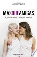 Más que amigas
