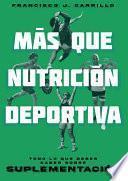 MÁS QUE NUTRICIÓN DEPORTIVA: SUPLEMENTACIÓN PARA EL DEPORTE