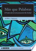Más que palabras. El poder de la comunicación no verbal