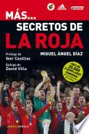 Más... secretos de la Roja